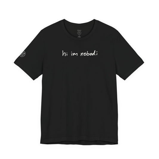 hi im nobodi logo T-Shirt *New & Improved